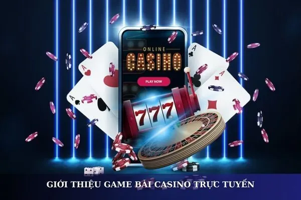 Top game bài casino trực tuyến bạn nên thử