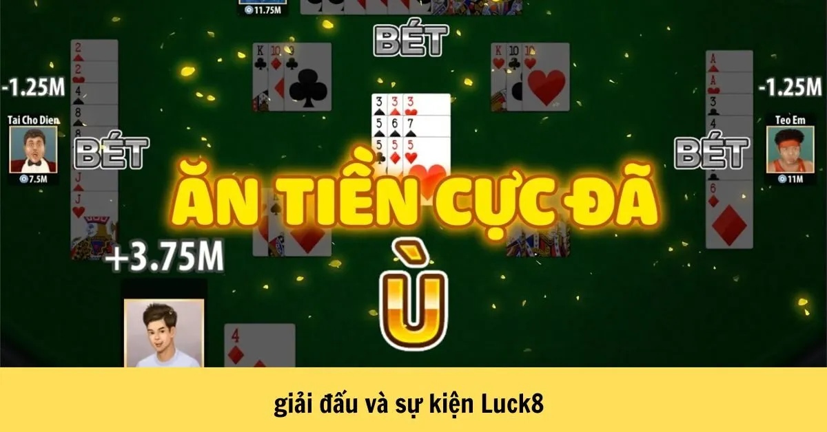 Giải đấu và sự kiện Luck8